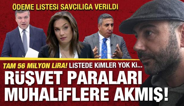 Rıza Akpolat'ın ödeme listesi ortaya çıktı: Muhalif isimlere rüşvet paralarını vermişler!