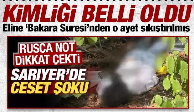 Sarıyer'de ormanlık alanda bulunan cesedin kimliği belli oldu