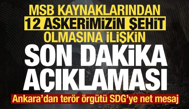 Sıcak gelişme: 12 askerimizin şehit olmasına ilişkin son dakika açıklaması...