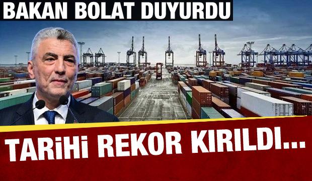 Bakan Bolat: Cumhuriyet tarihinin en yüksek aylık ihracat rekoru kırıldı