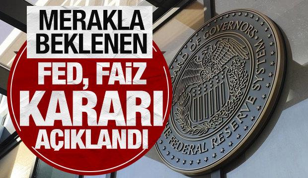 SON DAKİKA: FED faiz kararını açıkladı
