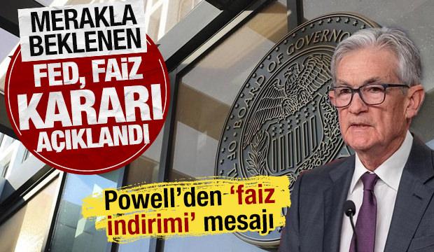 SON DAKİKA: FED faiz kararını açıkladı: Powell'dan eylül ayı mesajı