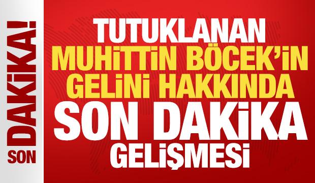 Muhittin Böcek'in gelini hakkında son dakika gelişmesi