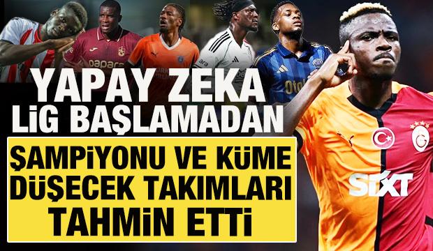 Yapay zeka, Süper Lig başlamadan şampiyonu ve küme düşecek takımları tahmin etti