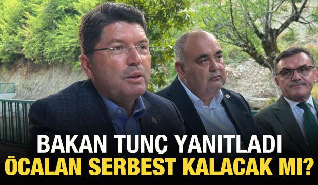 Bakan Tunç'tan Öcalan serbest kalacak mı? sorusuna yanıt