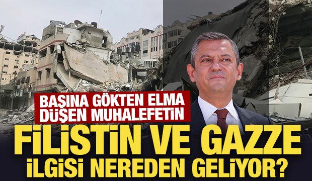 Başına elma düşen muhalefetin Filistin ve Gazze ilgisi nereden geliyor?