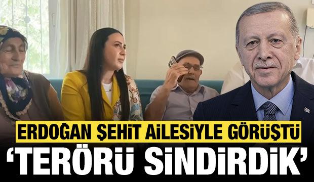 Cumhurbaşkanı Erdoğan şehit ailesiyle görüştü: Terörü sindirdik