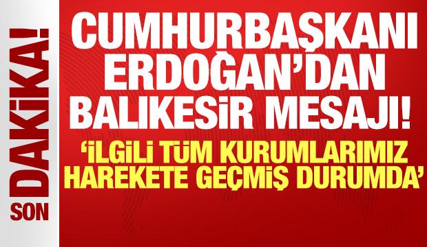 Cumhurbaşkanı Erdoğan'dan Balıkesir merkezli depremle ilgili ilk mesaj!