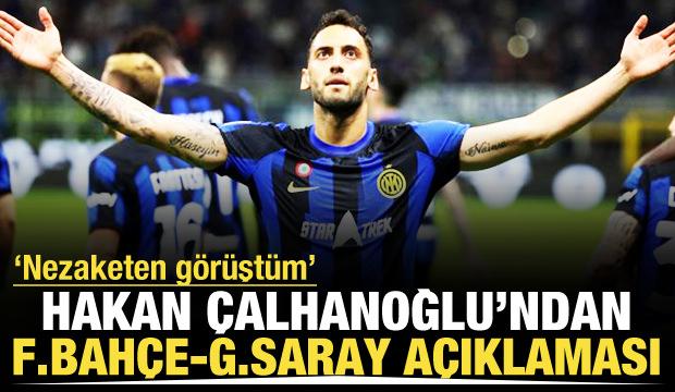 Hakan Çalhanoğlu 'Nezaketen görüştüm' diyerek hayalindeki takımı açıkladı