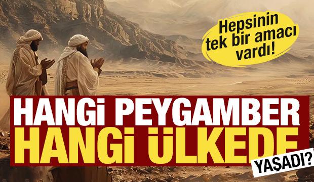 Hangi peygamber hangi ülkede yaşadı? Tek tek sıralandı...