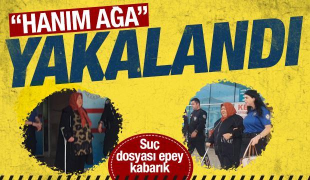 'Hanım Ağa' çetesinin elebaşı yakalandı