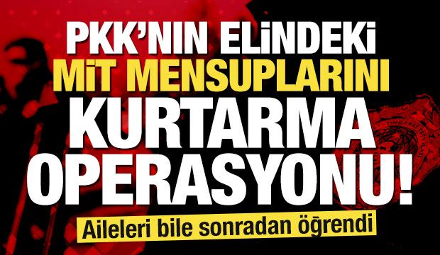 MİT'ten sessiz sedasız rehine operasyonu: 2'si de PKK'dan kurtarıldı