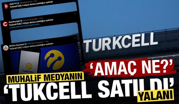 Muhalif medyanın ‘Tukcell satıldı’ yalanı: 'Milli sermayeyi hedef almanızdaki amaç ne?'