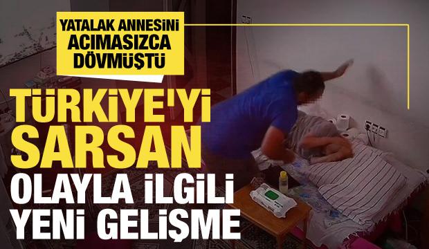 Öz oğlu yatalak annesini acımasızca dövmüştü! Türkiye'yi sarsan olayla ilgili yeni gelişme