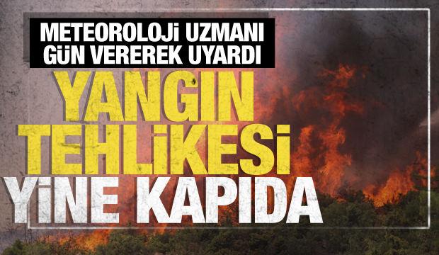 Sıcaklık yükseliyor, rüzgar kuvvetleniyor... Uzmanlar uyardı: Yangın tehlikesi kapıda!