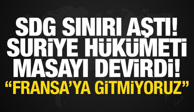 Suriye yönetiminden SDG resti! Fransa'daki toplantıya katılmama kararı