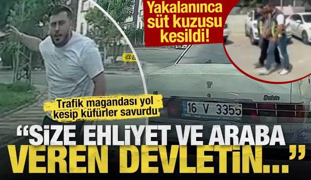 Trafik magandası yol kesip küfürler savurdu: ‘Size ehliyet ve araba veren devletin…’