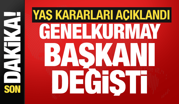 YAŞ toplantısı sona erdi: Genelkurmay Başkanı değişti