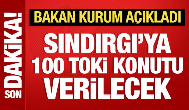 Bakan Kurum duyurdu: Sındırgı için 100 TOKİ konutu verilecek
