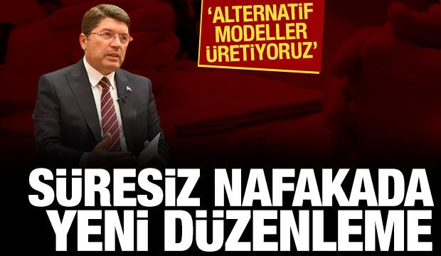 Bakan Tunç'tan süresiz nafaka açıklaması: Alternatif modeller üretiyoruz