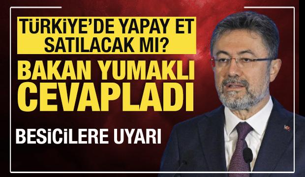 Bakan Yumaklı'dan "yapay et" iddialarına yanıt
