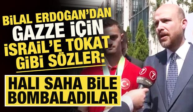 Bilal Erdoğan’dan Gazze için İsrail'e tokat gibi sözler: Halı saha bile bombaladılar