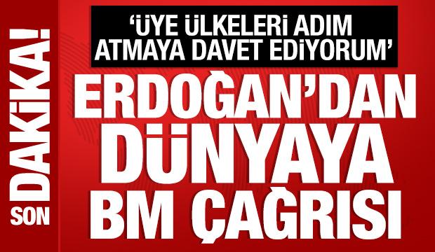 Cumhurbaşkanı Erdoğan'dan dünyaya BM çağrısı: Adım atın!