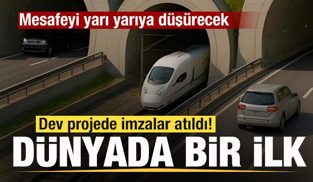 Dev tünel projesinde imzalar atıldı! Dünyada bir ilk! Mesafeyi yarı yarıya düşürecek