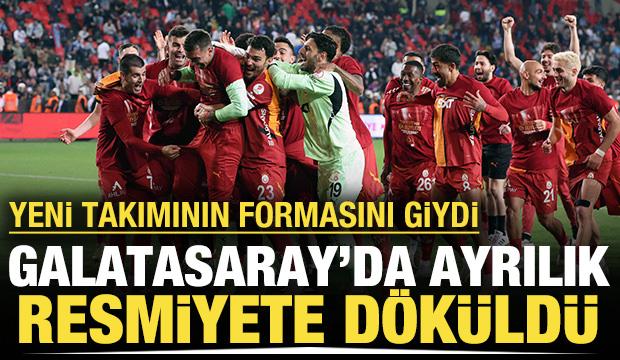 Galatasaray'da ayrılık resmileşti: Yıldız isim yeni takımının formasını giydi