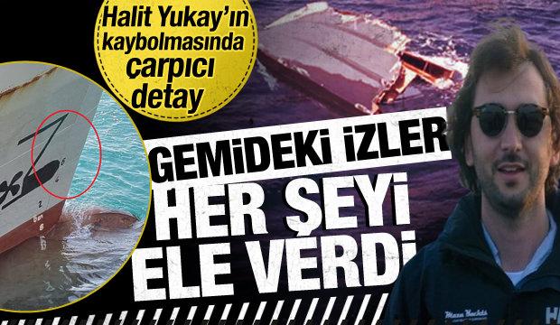 Halit Yukay'ın kaybolmasıyla ilgili çarpıcı detay! Gemide şoke eden izler ortaya çıktı
