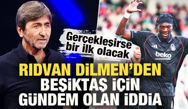 Rıdvan Dilmen'den Beşiktaş için gündem olan iddia! Gerçekleşirse bir ilk olacak