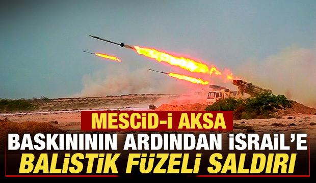 Son dakika: Mescid-i Aksa baskınının ardından İsrail'e balistik füzeli saldırı!