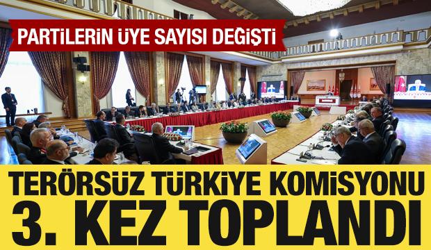Terörsüz Türkiye Komisyonu 3. kez toplandı