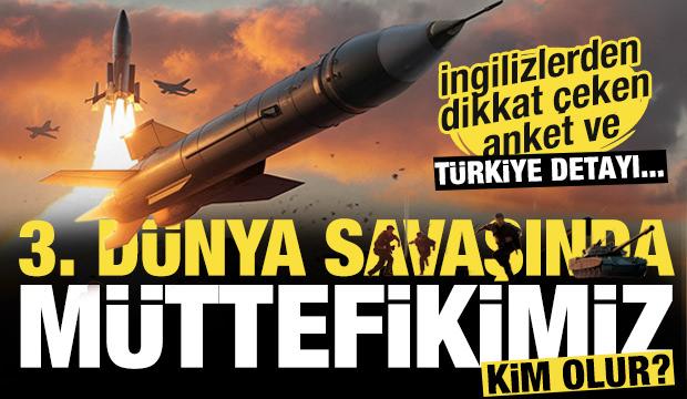 Üçüncü dünya savaşında müttefikimiz kim olur? İşte dikkat çeken Türkiye detayı...