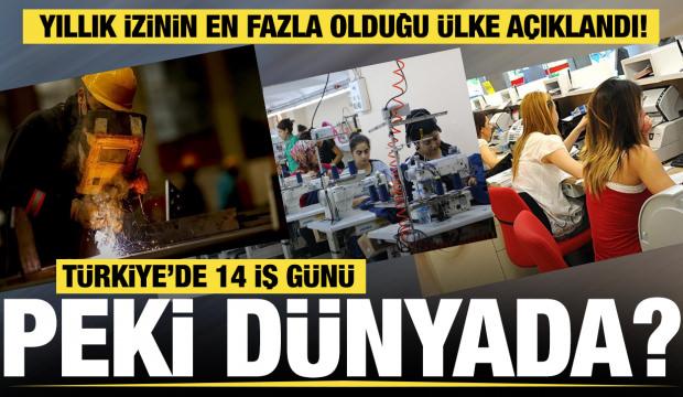 Ülkedeki işçiler çalışmayı unuttu! Bu ülkelerde yıllık izin o kadar fazla ki...
