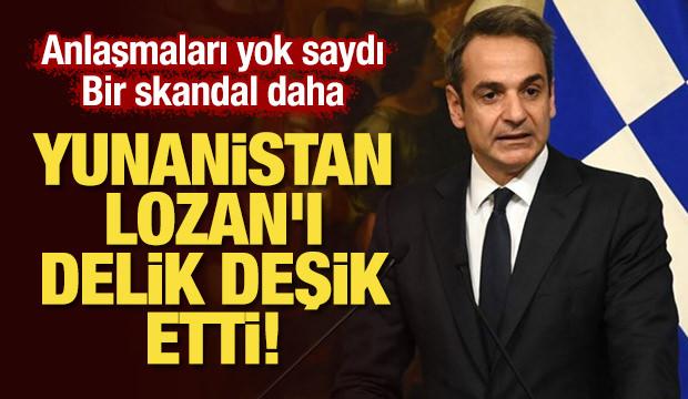 Yunanistan Lozan'ı delik deşik etti! Anlaşmaları yok saydı, bir skandal daha!