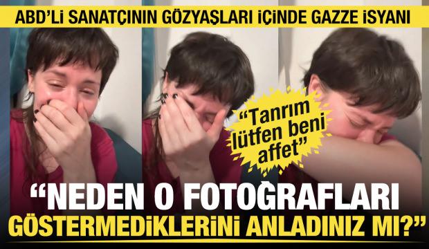 ABD'li sanatçı gözyaşları içinde Gazze için haykırdı: Tanrım, lütfen beni affet