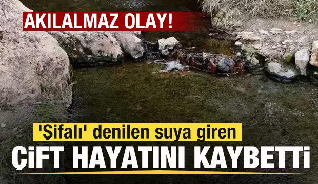 Akılalmaz olay! 'Şifalı' denilen suya giren çift hayatını kaybetti 