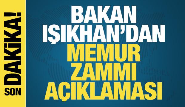 Bakan Işıkhan'dan memur zammı açıklaması