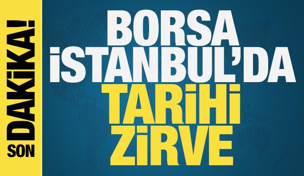 Borsa İstanbul'da tarihi zirve