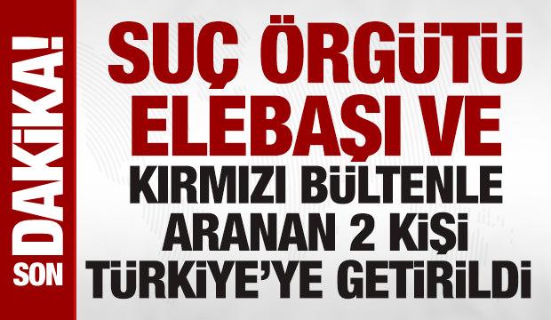 Demirözler suç örgütü elebaşı ve kırmızı bültenle aranan 2 kişi Rusya'dan getirildi