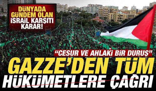 Dünyada gündem olan İsrail karşıtı karar! Gazze'den tüm hükümetlere çağrı