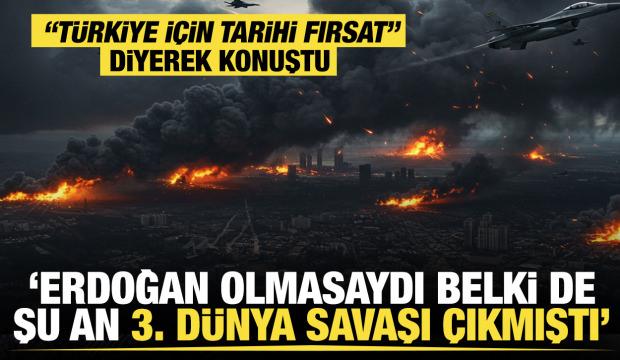 Eray Güçlüer: Erdoğan olmasaydı belki de şu an 3. Dünya Savaşı çıkmıştı