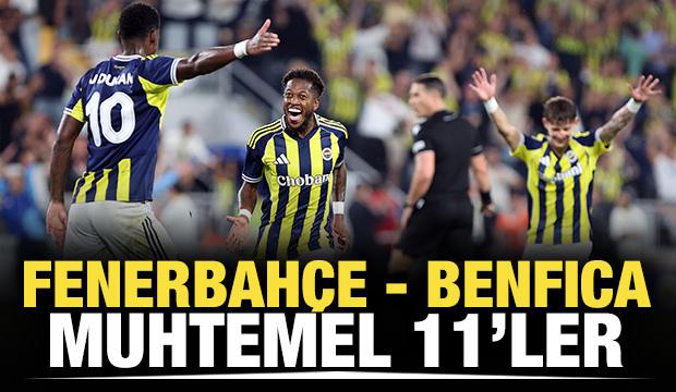 Fenerbahçe - Benfica! Muhtemel 11'ler