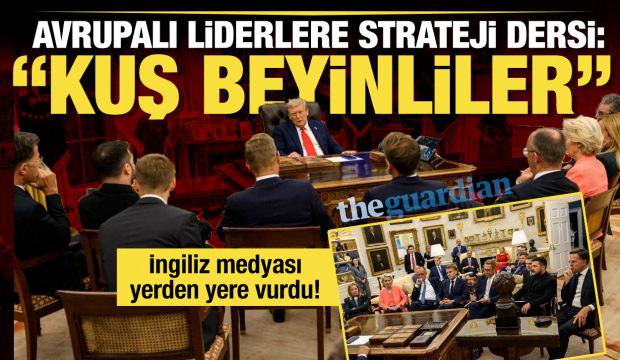 İngiliz The Guardian'dan ABD'deki zirvede Avrupalı liderlere 'Kuş beyinliler' benzetmesi