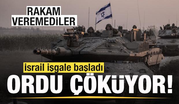İşgal başladı! İsrail ordusu çöküyor! Rakam açıklayamadılar