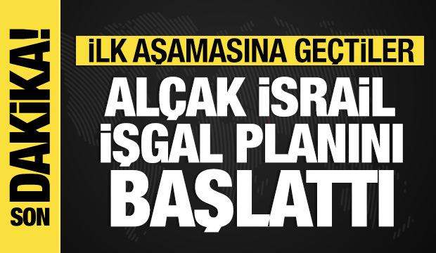 İsrail, Gazze'yi işgal planını başlattı