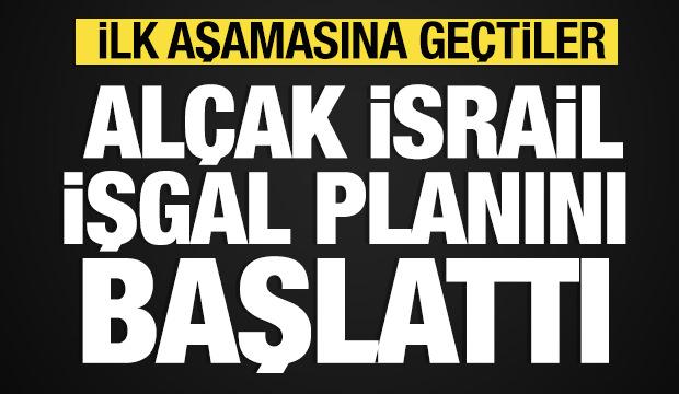 İsrail, Gazze'yi işgal planını başlattı