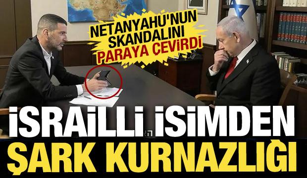 İsrailli isimden şark kurnazlığı: Netanyahu'nun skandalını paraya çevirdi