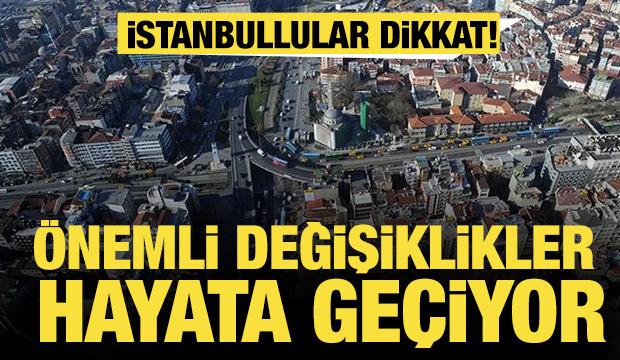 İstanbullular dikkat! İki önemli değişiklik hayata geçiyor...